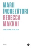 Marii increzatori - Rebecca Makkai - Editura Black Button Books
