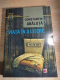 Constantin Abaluta - Viata in 3 litere (istorii cu masini bucurestene), (Editura Paralela 45, 2012)