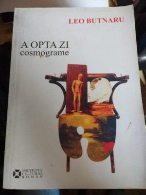 A opta zi. Cosmograme - Leo Butnariu foto