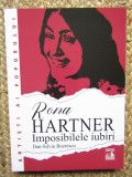 RONA HARTNER , IMPOSIBILELE IUBIRI de DAN - SILVIU BOERESCU , 2024