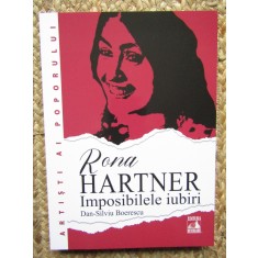 RONA HARTNER , IMPOSIBILELE IUBIRI de DAN - SILVIU BOERESCU , 2024