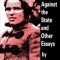 The Struggle Against the State and Other Essays