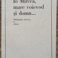 Io Mircea, mare voievod si domn// dedicatie Horia Nestorescu-Balcesti