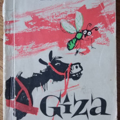 COLECTIA TRAISTA CU POVESTI : GIZA de EMIL GIRLEANU , IL. SILVIA CAMBIR , 1962 *