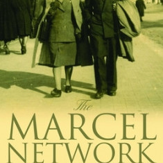 The Marcel Network: How One French Couple Saved 527 Children from the Holocaust