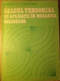 CALCUL TENSORIAL CU APLICATII IN MECANICA SOLIDELOR-E. SOOS, C. TEODOSIU-358127