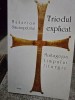 Triodul explicat. Mistagogia timpului liturgic - Makarios Simonopetritul