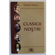 CLASICII NOSTRI de VLADIMIR STREINU , 2011