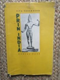 Ilya Ehrenburg - Prin India, Editura Cartea Rusa, 1957, Ilustratii Alb-Negru, 80 Pagini