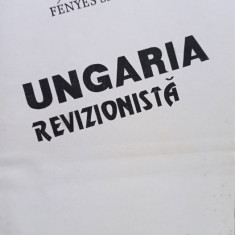 Fenyes Samu - Ungaria revizionista (semnata) (1996)