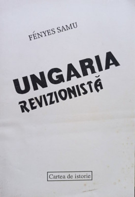 Fenyes Samu - Ungaria revizionista (semnata) (1996) foto