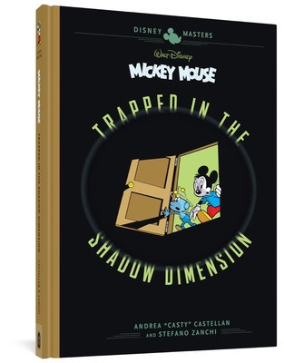 Walt Disney&#039;s Mickey Mouse: Trapped in the Shadow Dimension: Disney Masters Vol. 19