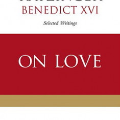 On Love: Selected Writings