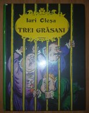 Iuri Oleșa - Trei grăsani (Editura Raduga &amp; Ion Creangă, 1987)