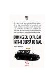 Dumnezeu explicat intr-o cursa de taxi Paul Arden Carte Non-fictiune Hardcover