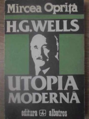 H.G. WELLS UTOPIA MODERNA-MIRCEA OPRITA-222122 foto