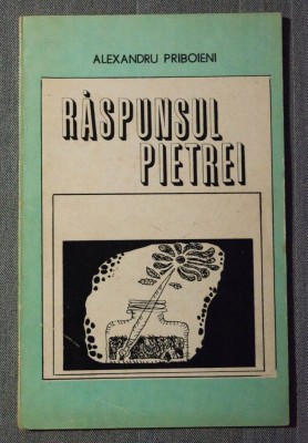 Alexandru Priboieni - Răspunsul pietrei (ediție princeps) foto