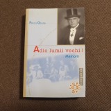 Petru Groza - Adio lumii vechi. Memorii 15/1