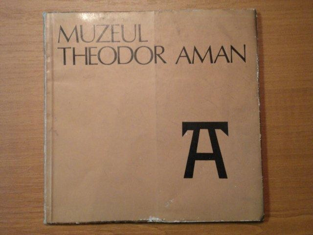 MUZEUL THEODOR AMAN