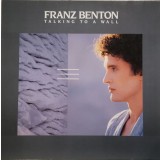 Vinil Franz Benton &lrm;&ndash; Talking To A Wall (-VG)