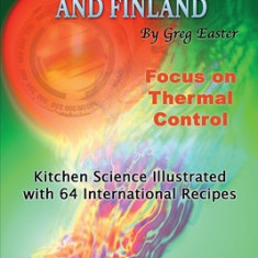 Cooking in Russia and Finland - Volume 4: Kitchen Science Illustrated with 64 International Recipes