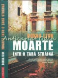 Moarte Intr-o Tara Straina - Donna Leon, Polirom, Thriller, Roman Politist, Editie Cartonata