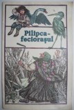 Pilipca-feciorasul - Basm Popular Bielorus - Carte Beletristica