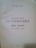 Octavian Floca - Regiunea Hunedoara. Ghid turistic (1957)