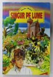 SINGUR PE LUME de HECTOR MALOT , ilustratii de E. BAYARD , ANII &#039;90 , PREZINTA URME DE UZURA