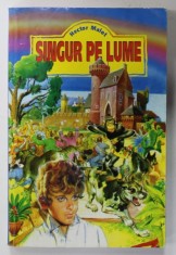 SINGUR PE LUME de HECTOR MALOT , ilustratii de E. BAYARD , ANII &amp;#039;90 , PREZINTA URME DE UZURA foto