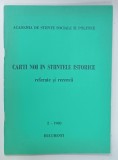 CARTI NOI IN STIINTELE ISTORICE , REFERATE SI RECENZII , NR. 2, 1980