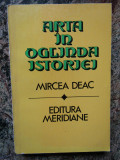 ARTA IN OGLINDA ISTORIEI-MIRCEA DEAC