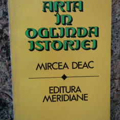 ARTA IN OGLINDA ISTORIEI-MIRCEA DEAC