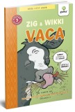 Zig si Wikki: Vaca (volumul 2) - Editura Gama