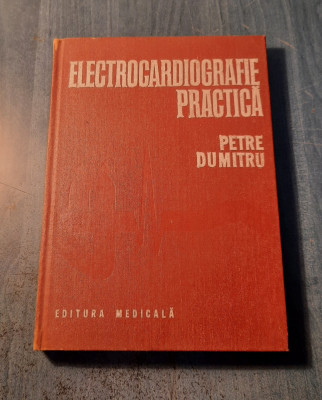 Electrocardiografie practica Petre Dumitru foto