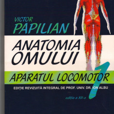 C9931 - ANATOMIA OMULUI. APARATUL LOCOMOTOR - VICTOR PAPILIAN