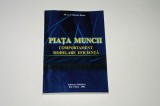 Piata muncii - comportament modelare eficienta - Cristache Ristea