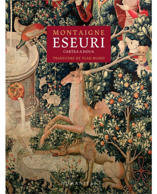 Eseuri. Cartea a doua &amp;ndash; Montaigne foto