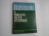 EXISTENTIALISMUL SI PROBLEMATICA EDUCATIVA CONTEMPORANA - Silvia CERNICHEVICI