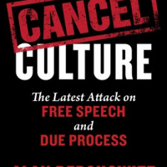 Cancel Culture: The Latest Attack on Free Speech and Due Process