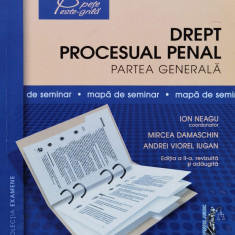 Drept Procesual Penal. Partea Generala. Mapa De Seminar. Edit - Ion Neagu, Mircea Damaschin, Andrei Viorel Iugan ,560755