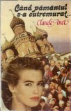 Cand pamantul s-a cutremurat - Claude Anet, Editura Albin, 1993, 250 pagini, Literatura Clasica, Romane Celebre, Carte Veche