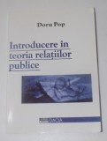 Introducere in teoria relatiilor publice / Doru Pop