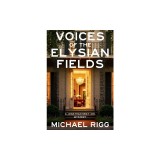 Voices of the Elysian Fields: A Jonathan Gray, M.D. Mystery