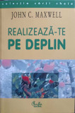 REALIZEAZA-TE PE DEPLIN-J.C. MAXWELL