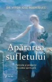 Cumpara ieftin Apararea sufletului. Pericole si protectii pe calea spirituala/Vitor Jose Rodrigues