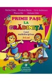 Primii pasi la gradinita - Caiet 3-4 ani - Dorina Telea, Elisabeta Martac, Livia Andreescu, Floarea Ilie, Stefania Dide