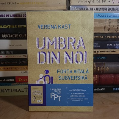 VERENA KAST - UMBRA DIN NOI : FORTA VITALA SUBVERSIVA , 2013 * foto