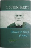 Escale in timp si spatiu sau Dincoace si dincolo de texte &ndash; N. Steinhardt