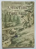 AMINTIRI DIN COPILARIE de ION CREANGA , 1950 *PREZINTA URME DE UZURA